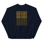 Load image into Gallery viewer, Only Good Karma Sweatshirt
